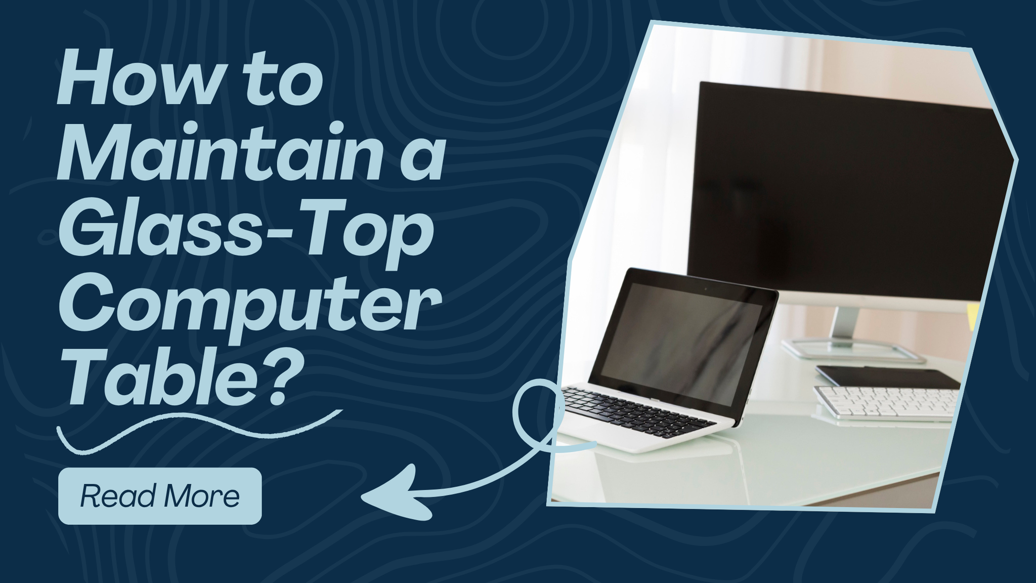 How to Maintain a Glass-Top Computer Table