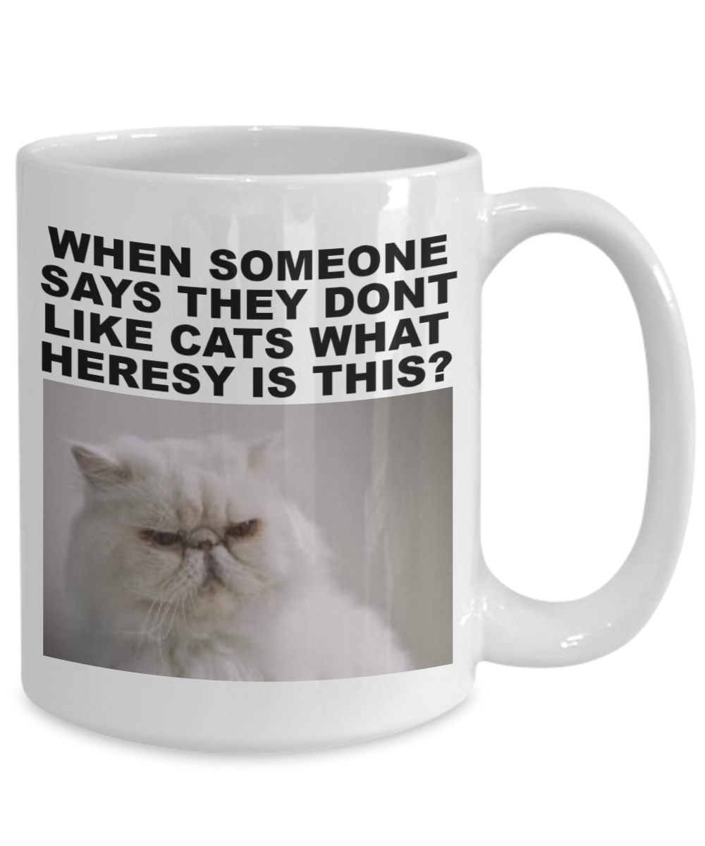 when someone says they dont like cats what heresy is this? animals cats