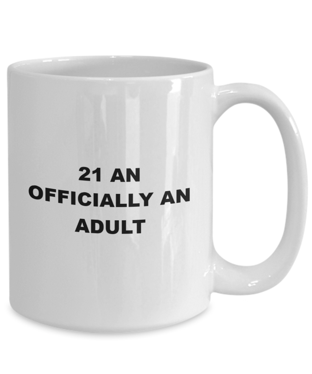 21 officially an adult birthday coffee mug gift