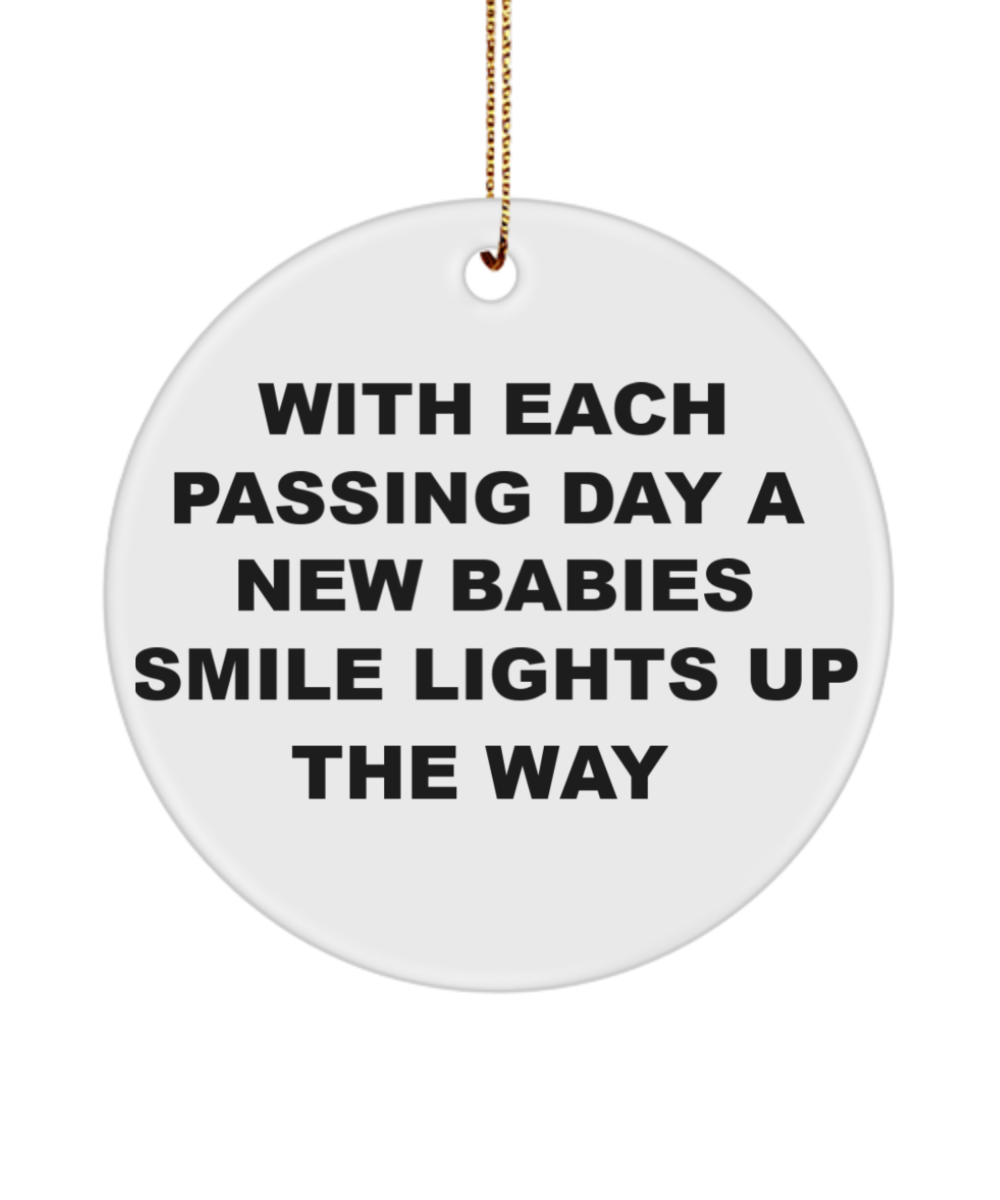 with each passing day a new babies smile lights up the way baby babies first christmas ornament warmth smile joy happy holidays gift