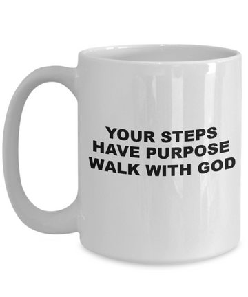 your steps have purpose walk with god gift coffee mug