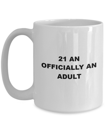 21 officially an adult birthday coffee mug gift